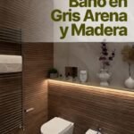 Reforma de Baño en Gris arena y madera.